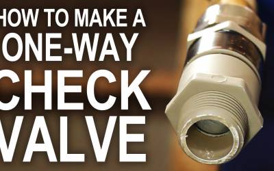 How To Make a One-Way Check Valve - For Cheap!!