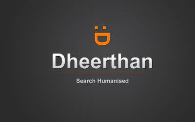 Home - Dheerthan - Search Humanised