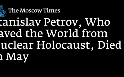 Stanislav Petrov, Who Saved the World from Nuclear Holocaust, Died in May